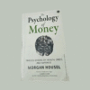 Title: The Psychology of Money – Timeless Lessons on Wealth, Greed, and Happiness.